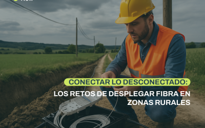 Conectar lo desconectado: los retos de desplegar fibra en zonas rurales